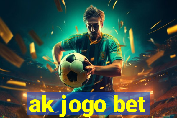 ak jogo bet